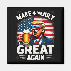 Machen Sie den 4. Juli wieder groß Trump Bier trin Magnet