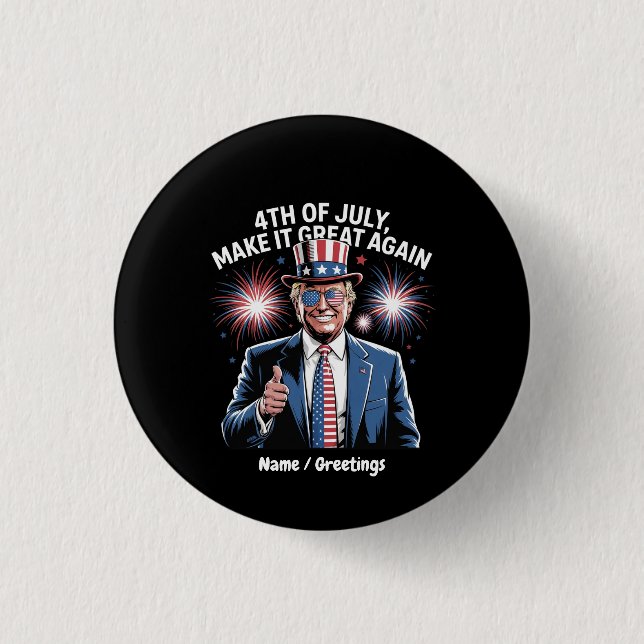 Machen Sie den 4. Juli wieder groß Trump Patriotic Button (Vorderseite)