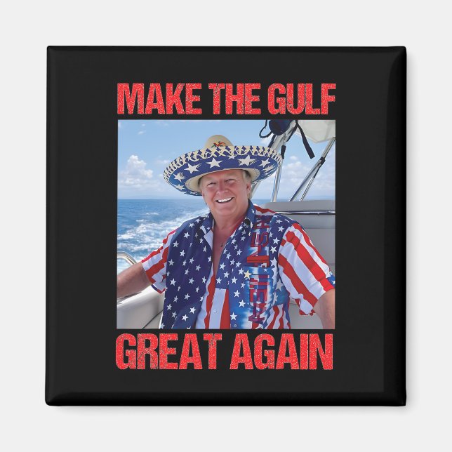 Machen Sie den Golf wieder groß Amerikas Golf-Mexi Magnet (Vorne)
