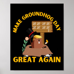 Machen Sie den Groundhog-Tag wieder großartig Lust Poster