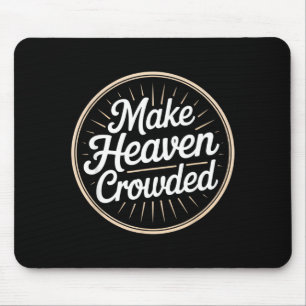 Machen Sie den Himmel voller christlicher Evangeli Mousepad