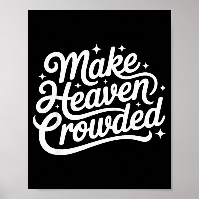 Machen Sie den Himmel voller christlicher Glaube B Poster (Vorne)