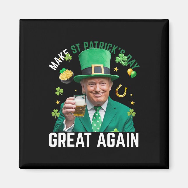 Machen Sie den St. Patricks Day wieder groß Irisch Magnet (Vorne)