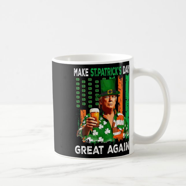 Machen Sie den St. Patrick's Day wieder großartig  Kaffeetasse (Rechts)