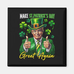 Machen Sie den St. Patrick's Day wieder großartig Magnet