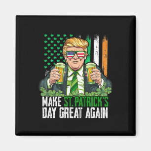 Machen Sie den St. Patrick's Day wieder großartig  Magnet