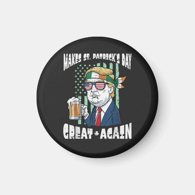 Machen Sie den St. Patrick's Day wieder großartig  Magnet (Vorne)