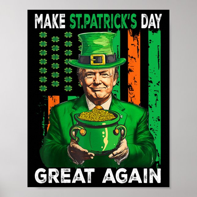 Machen Sie den St. Patrick's Day wieder großartig  Poster (Vorne)