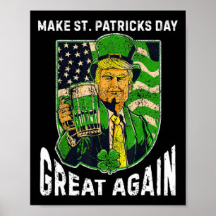 Machen Sie den St. Patrick's Day wieder großartig Poster