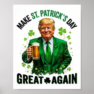 Machen Sie den St. Patricks Day wieder großartig T Poster
