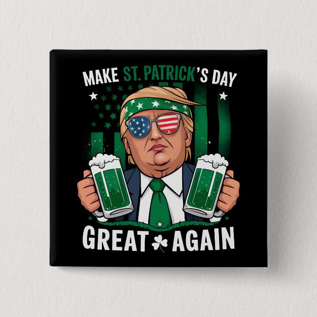 Machen Sie den St. Patrick's Day wieder zum großen Button (Vorderseite)