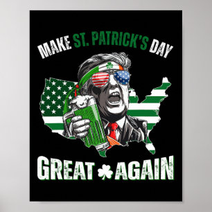 Machen Sie den St. Patricks-Tag wieder groß Trump Poster