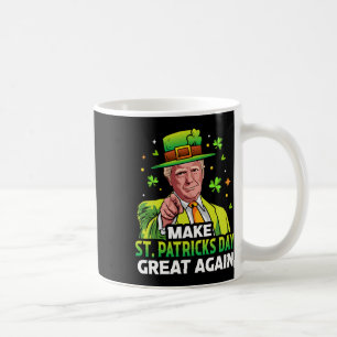 Machen Sie den St. Patricks-Tag wieder großartig, Kaffeetasse