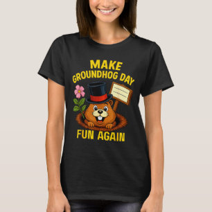 Machen Sie den Tag des Murmeltieres wieder lustig T-Shirt