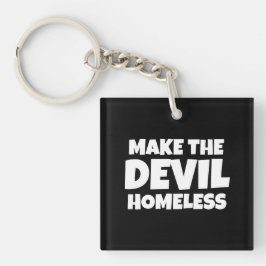 Machen Sie den Teufel obdachlos Christlich Schlüsselanhänger