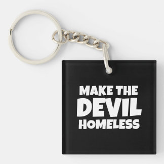 Machen Sie den Teufel obdachlos Christlich Schlüsselanhänger