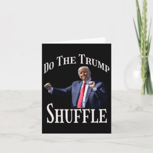 Machen Sie den Trump-Shuffle Politische Humor Tanz Karte