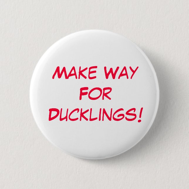 Machen Sie den Weg für Ducklings!! Button (Vorderseite)