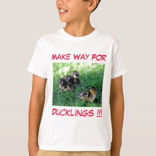 Machen Sie den Weg für Ducklings!! T-Shirt