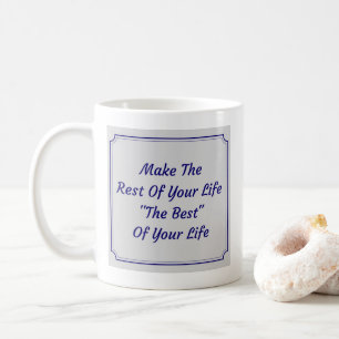 Machen Sie die Erholung Ihres Lebens zum Besten Ih Kaffeetasse
