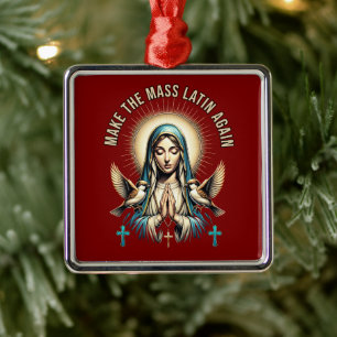 Machen Sie die Mass Latin wieder Jungfrau Mary Orn Ornament Aus Metall