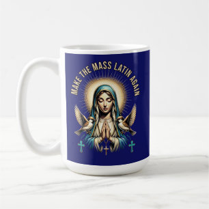 Machen Sie die Messe Latein wieder Jungfrau Mary T Kaffeetasse