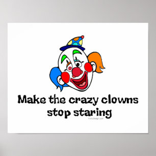 Machen Sie die verrückten Clowns aufhören zu stürz Poster