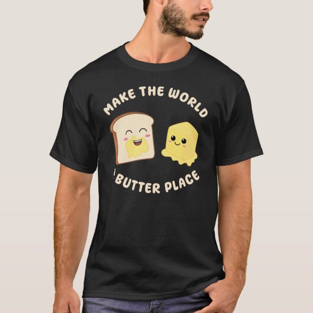 Machen Sie die Welt zu einem Butterplatz Kawaii Bu T-Shirt (Vorderseite)