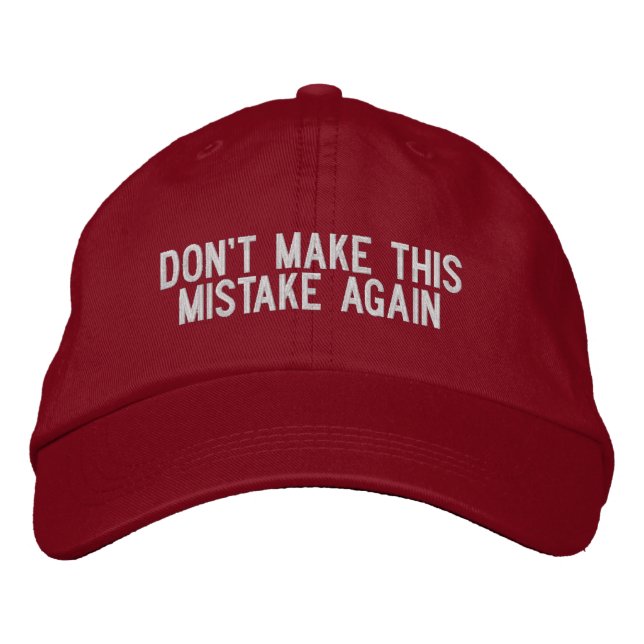 MACHEN SIE DIESEN FEHLER NICHT WIEDER BESTICKTE BASEBALLKAPPE (Vorderseite)