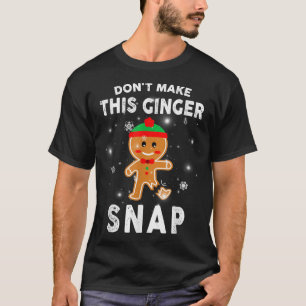 Machen Sie dieses Ingwer Snap Geschenke Weihnachte T-Shirt