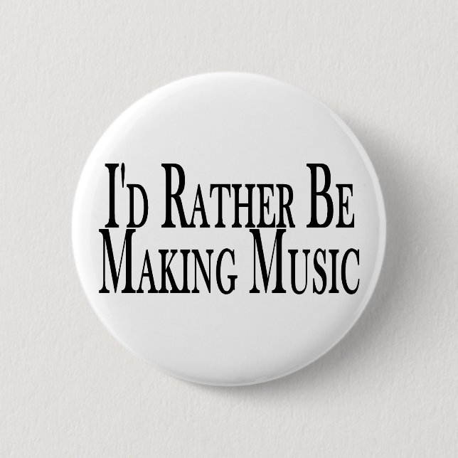 Machen Sie eher Musik Button (Vorderseite)