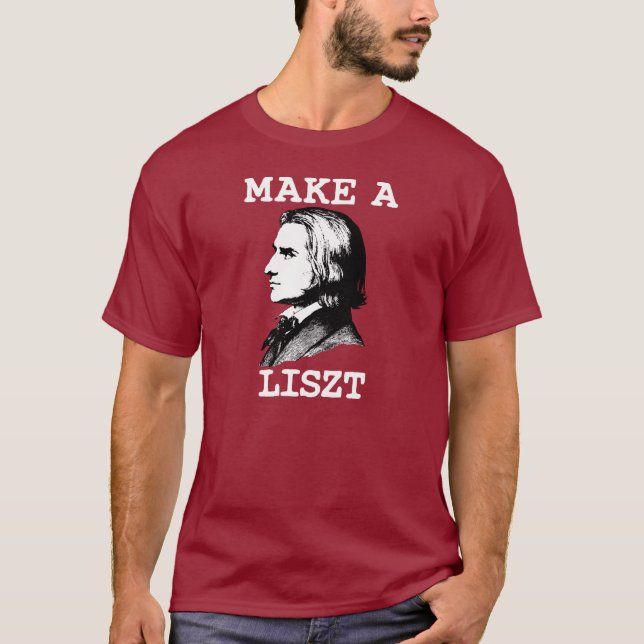 Machen Sie ein Liszt T-Shirt (Vorderseite)