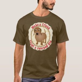 Machen Sie einen Freund - Dackel T-Shirt