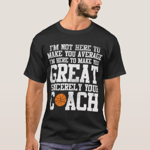 Machen Sie einen großartigen Coach Basketball Cool T-Shirt