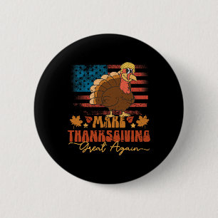 Machen Sie Erntedank wieder groß Funny Trump Türke Button