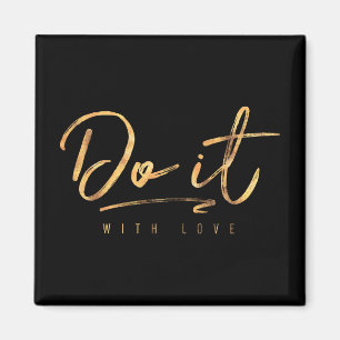 Machen Sie es mit Liebe Imitate Gold Foil Magnet