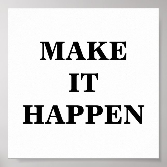 Machen Sie es passieren Minimalistisch Poster (Vorne)