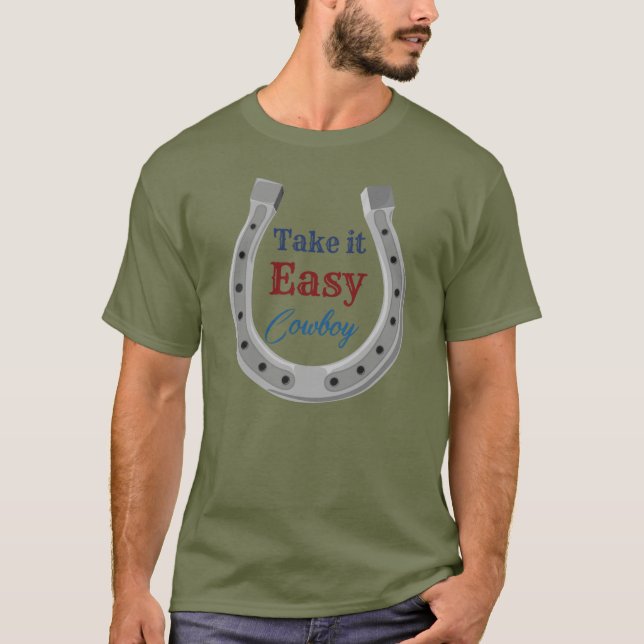 Machen Sie es sich einfach mit Cowboy T - Shirt (Vorderseite)