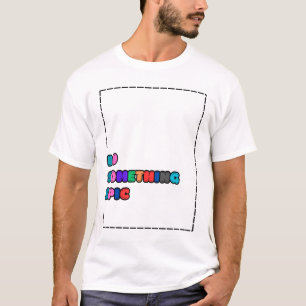 MACHEN SIE ETWAS EPIC-T - Shirt