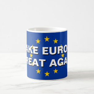 MACHEN Sie EUROPA, das GROSSE WIEDER EU Tasse