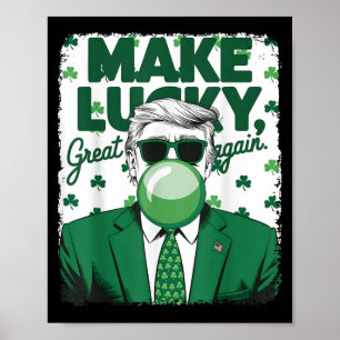 Machen Sie Glück groß wieder Trump Blase Gum St Pa Poster