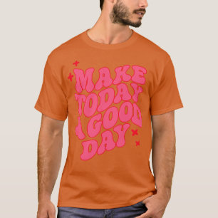 Machen Sie heute einen guten Tag Retro Happy Face  T-Shirt