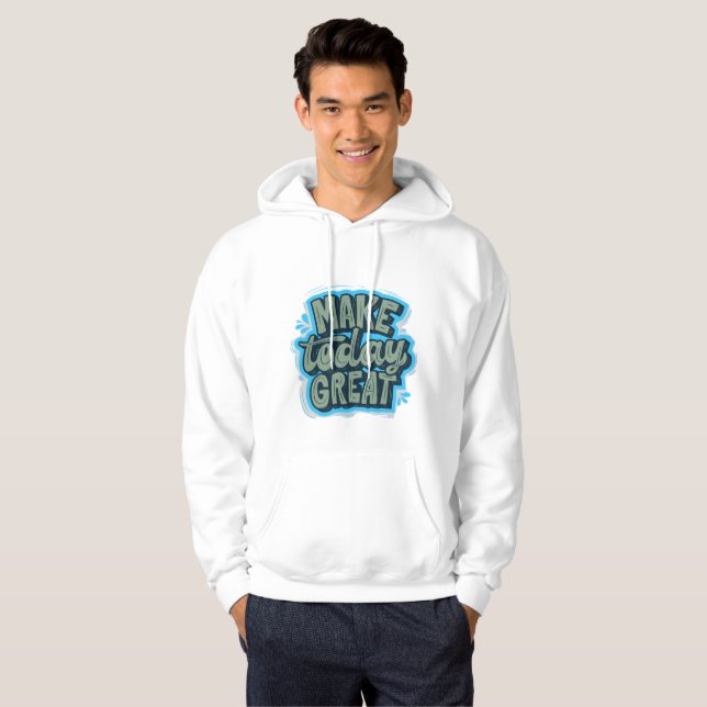 Machen Sie heute großartig - Motivierend Grafikknö Hoodie (Vorne ganz)