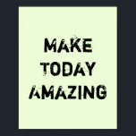 Machen Sie heute Phantastisch. Poster<br><div class="desc">Einzigartig und trendig. Machen Sie eine Aussage: Fangen Sie an zu träumen,  Inspiriert zu sein,  motiviert bleibe. Weitere Designs und passende Artikel sind in meinem Shop erhältlich.</div>