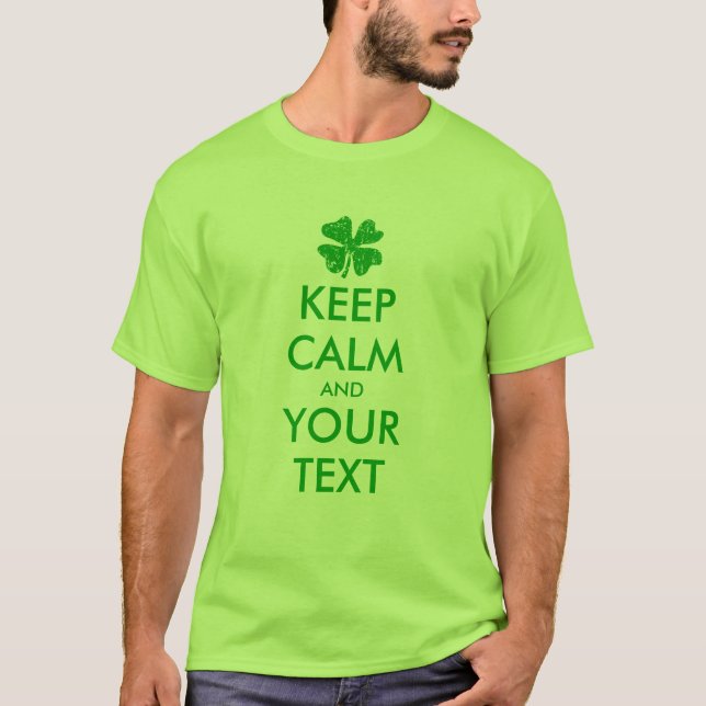 Machen Sie Ihr eigenes behalten St Patricks Day T- T-Shirt (Vorderseite)