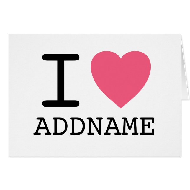 Machen Sie Ihr eigenes I Liebe Herz - Name hinzufü (Vorderseite (Horizontal))