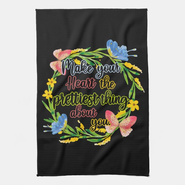Machen Sie Ihr Herz zum Hübschsten über Sie Geschirrtuch (Vertikal)