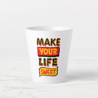 Machen Sie Ihr Leben süß Milchtasse