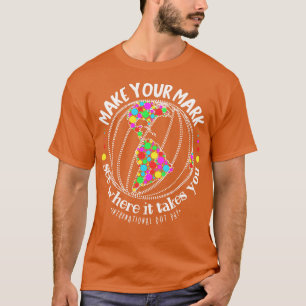 Machen Sie Ihre Arbeit und sehen Sie, wohin es Sie T-Shirt