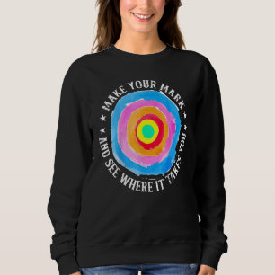 Machen Sie Ihre Marke und sehen Sie, wohin es führ Sweatshirt